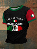 Men's I'm Not Yelling I'm Mexican Mexican Flag Short Sleeve T-shirt